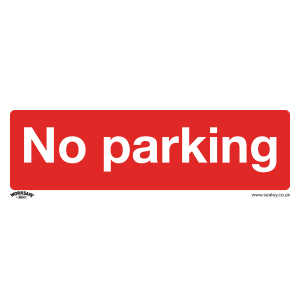 Sealey Worksafe® No Parking Safety Sign - Rigid Plastic (SS16P1)