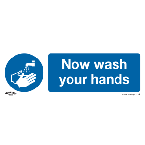 Sealey Worksafe® Now Wash Your Hands Safety Sign - Self-Adhesive Vinyl (SS5V1)